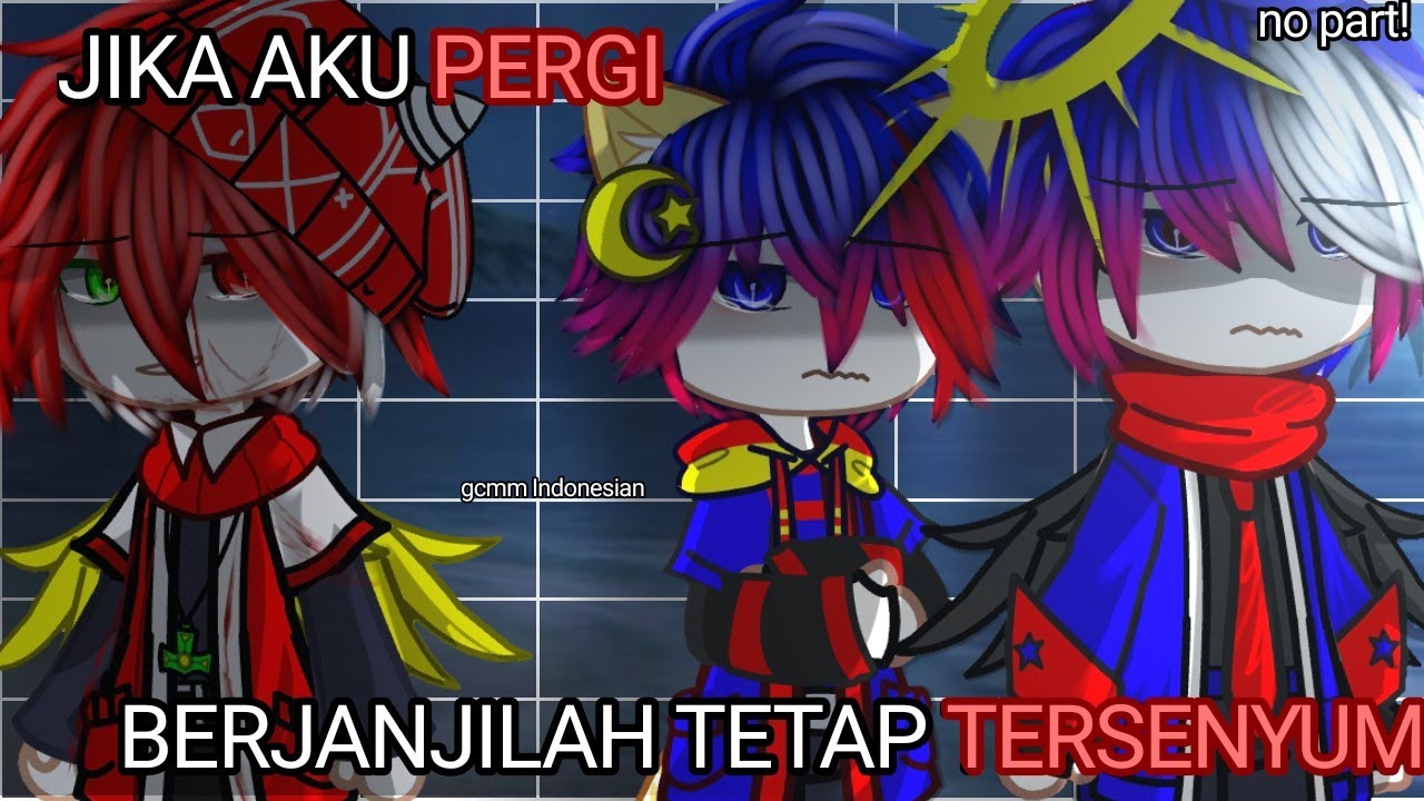 ••JIKA AKU PERGI BERJANJILAH TETAP TERSENYUM •` ||GCMM SEPESIAL 3K!/ 