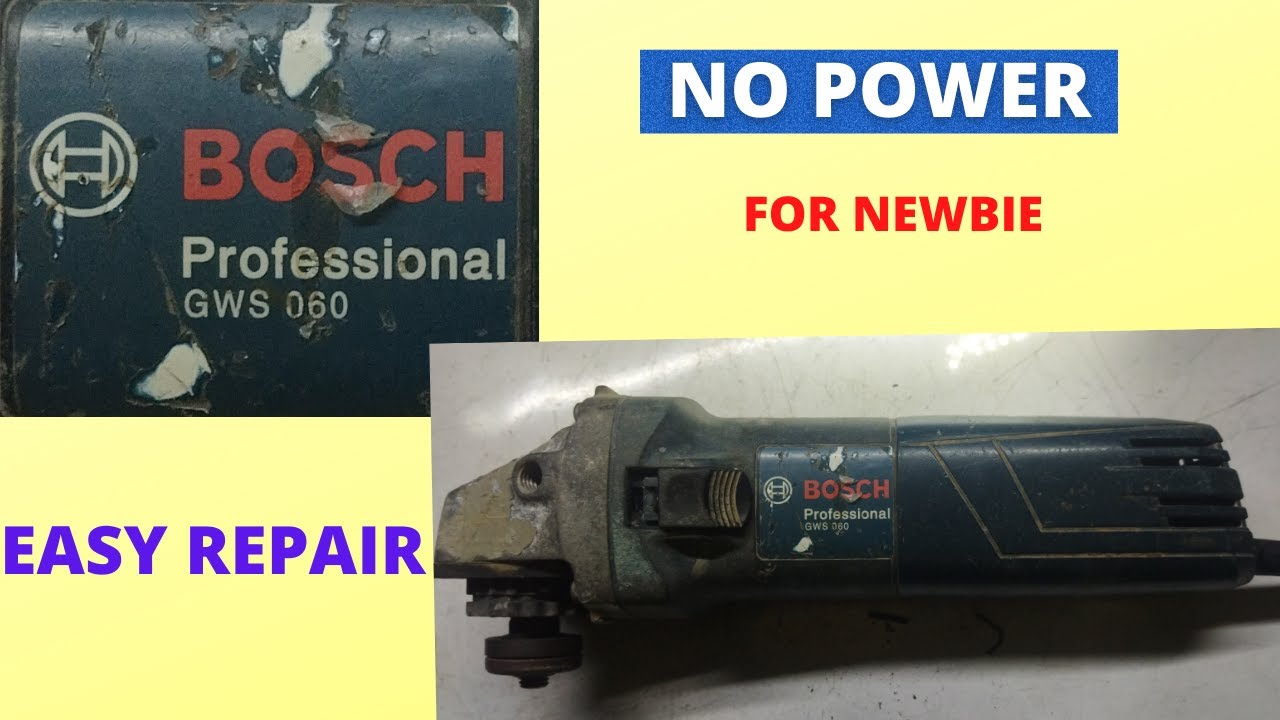 BOSCH GWS-060 NO POWER