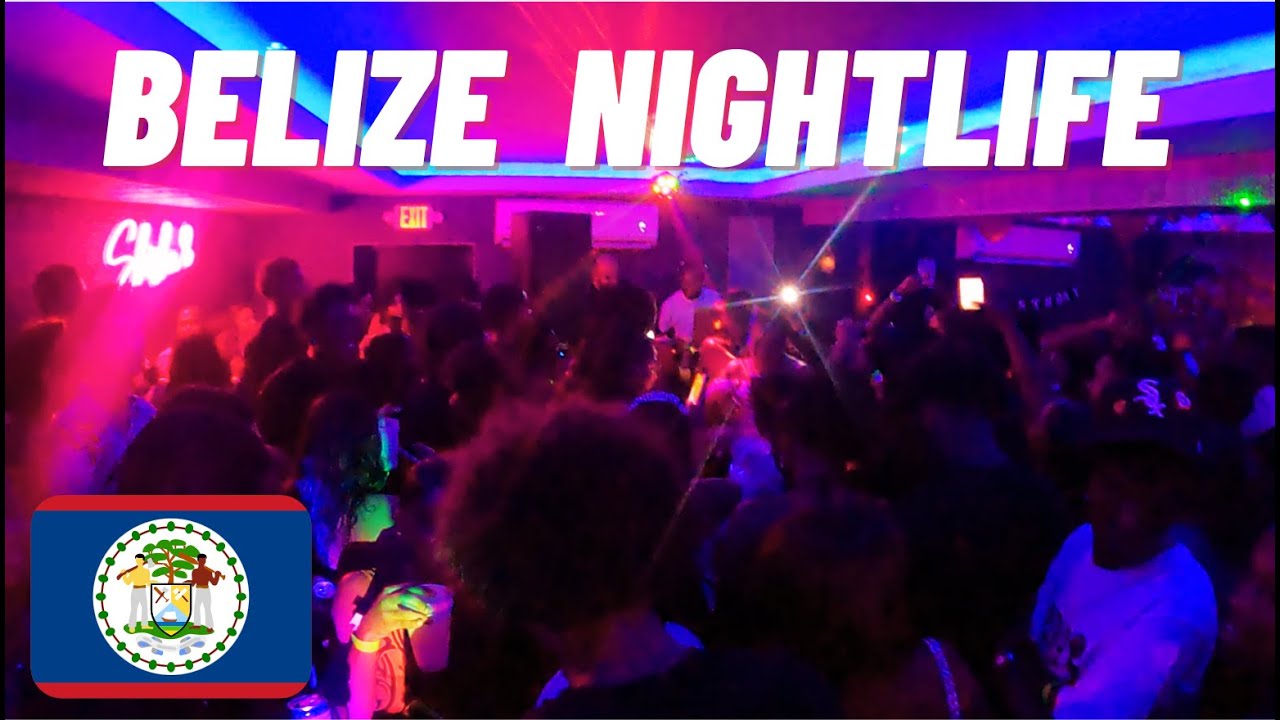 Belize NightLife ] YOU MUST VISIT THESE NIGHTCLUBS IN BELIZE CITY!!