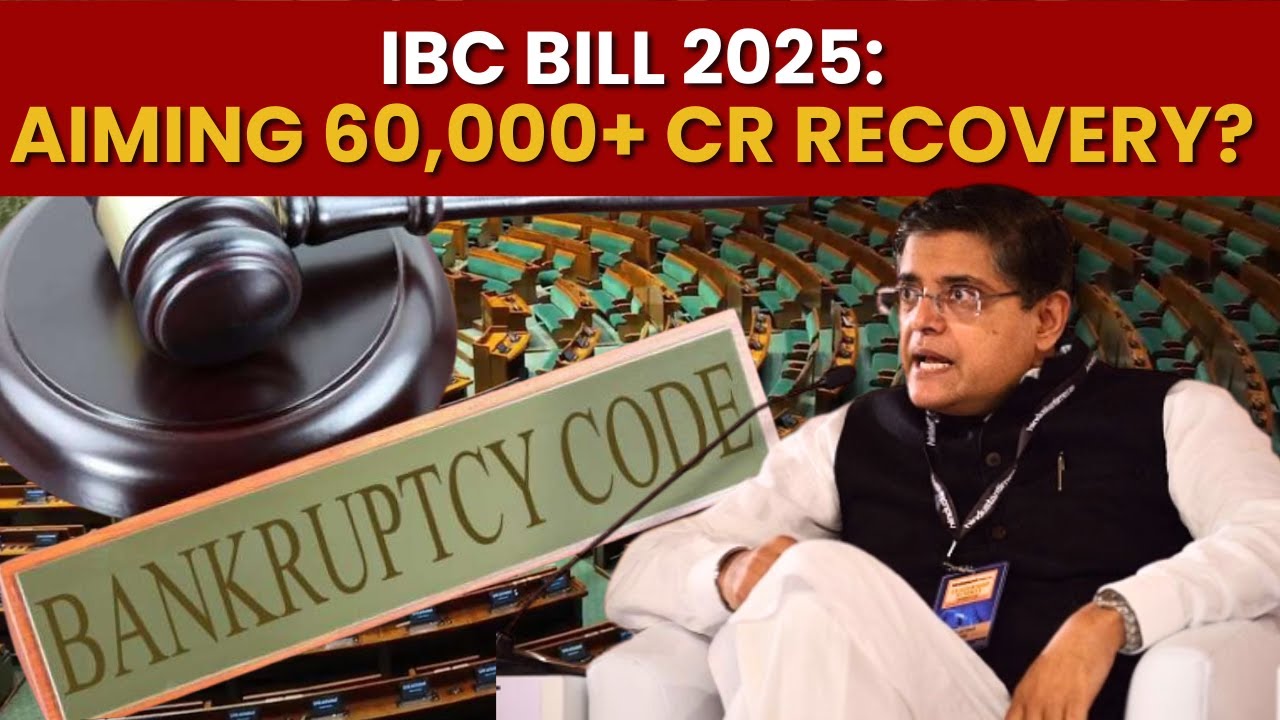 IBC Bill 2025 Explained: Faster Bankruptcy resolutions, Clean Slate Rule And Economic Boosts