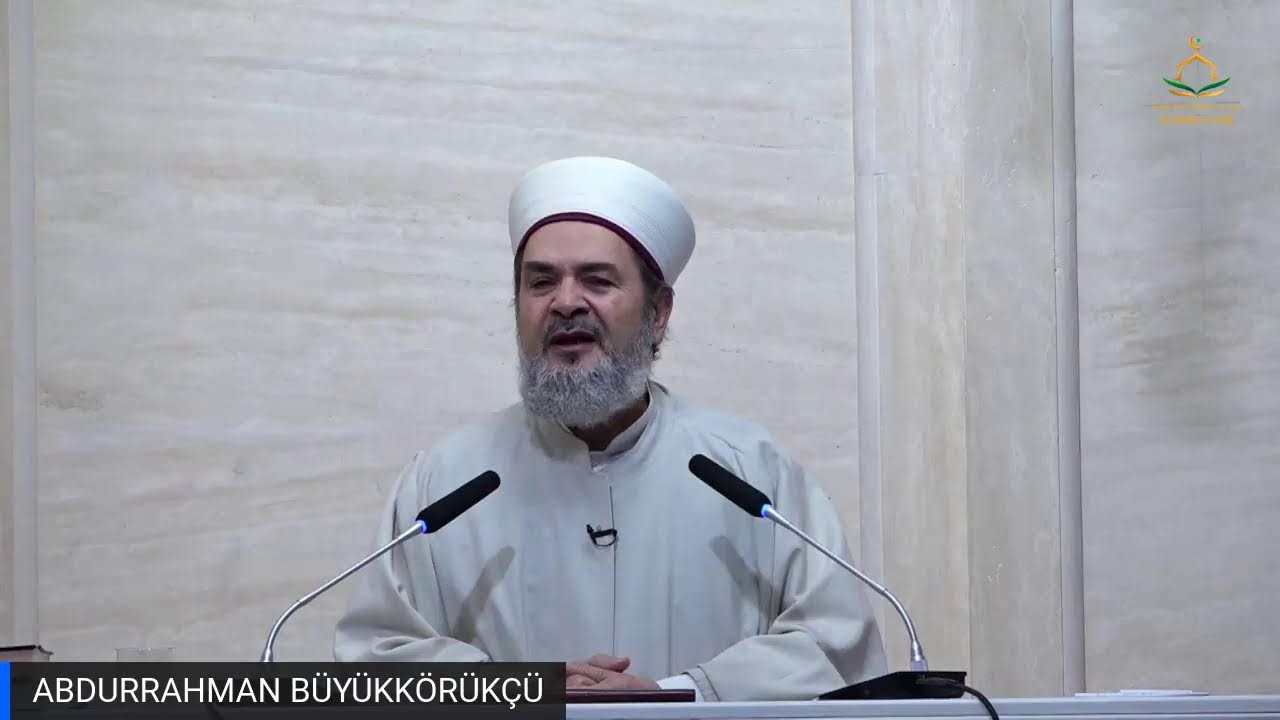ABDURRAHMAN BÜYÜKKÖRÜKÇÜ - TÖVBE (CUMA VAAZI)
