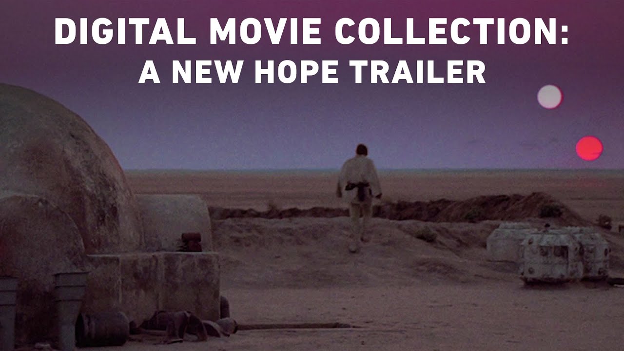 A New Hope - Star Wars: The Digital Movie Collection