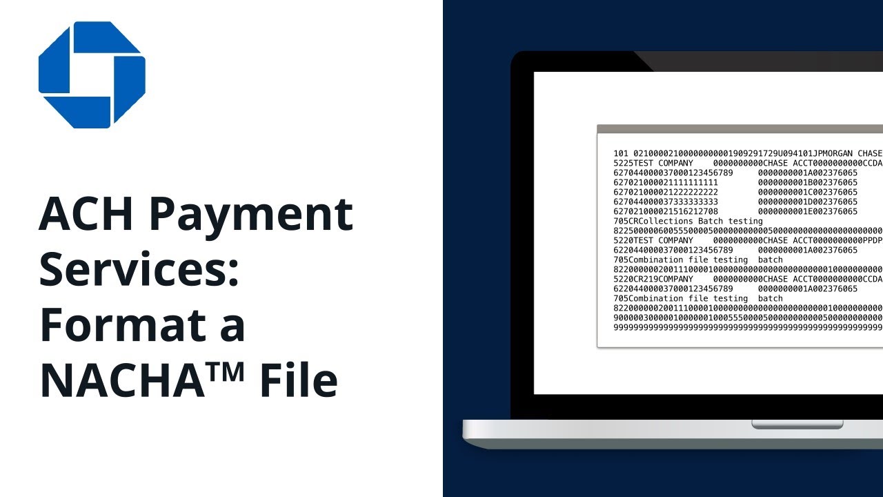 How to Format a Nacha™️ File in ACH Payment Services | Chase for Business®