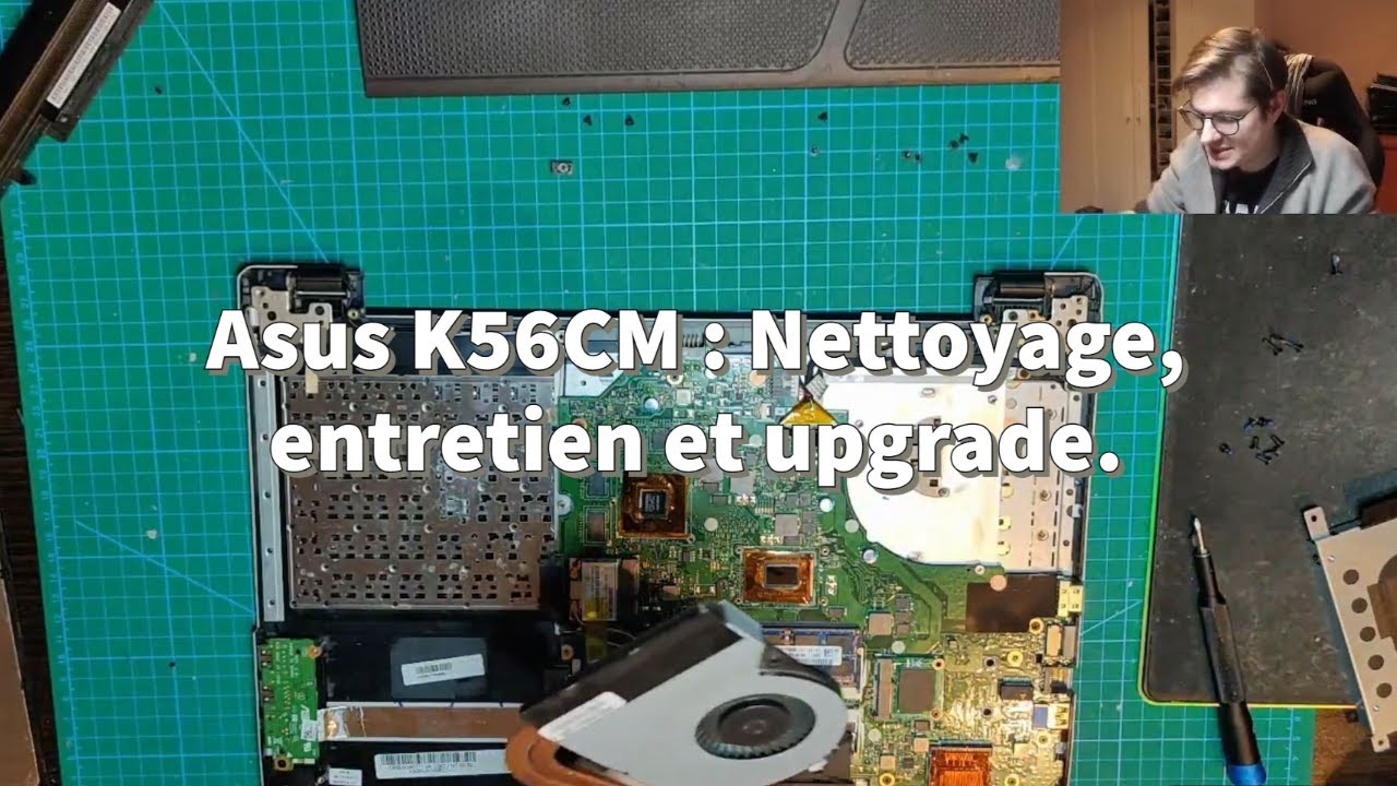 Asus K56CM : Nettoyage, entretien et upgrade.