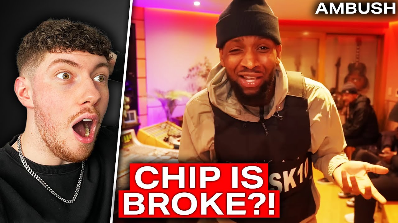 CHIP IS BROKE!? ('AMBUSH - ITS OVER BUDDY/WHAT WE DOIN ERE?' [DISS] REACTION)