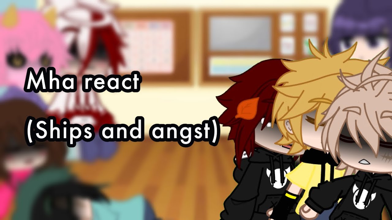 || Mha react +ships and angst || Slight Kiribaku and Izuocha and KamiJirou ||