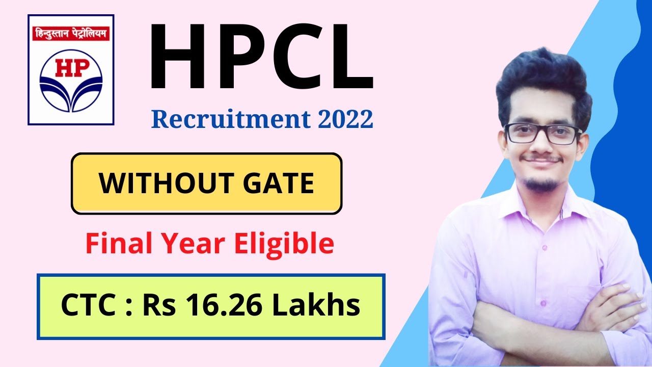 HPCL Recruitment 2022 | Final Year Eligible | Without Gate | CTC : Rs 16.26 Lakhs | Latest PSU Jobs