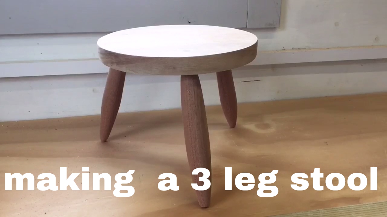 Making a 3 leg stool