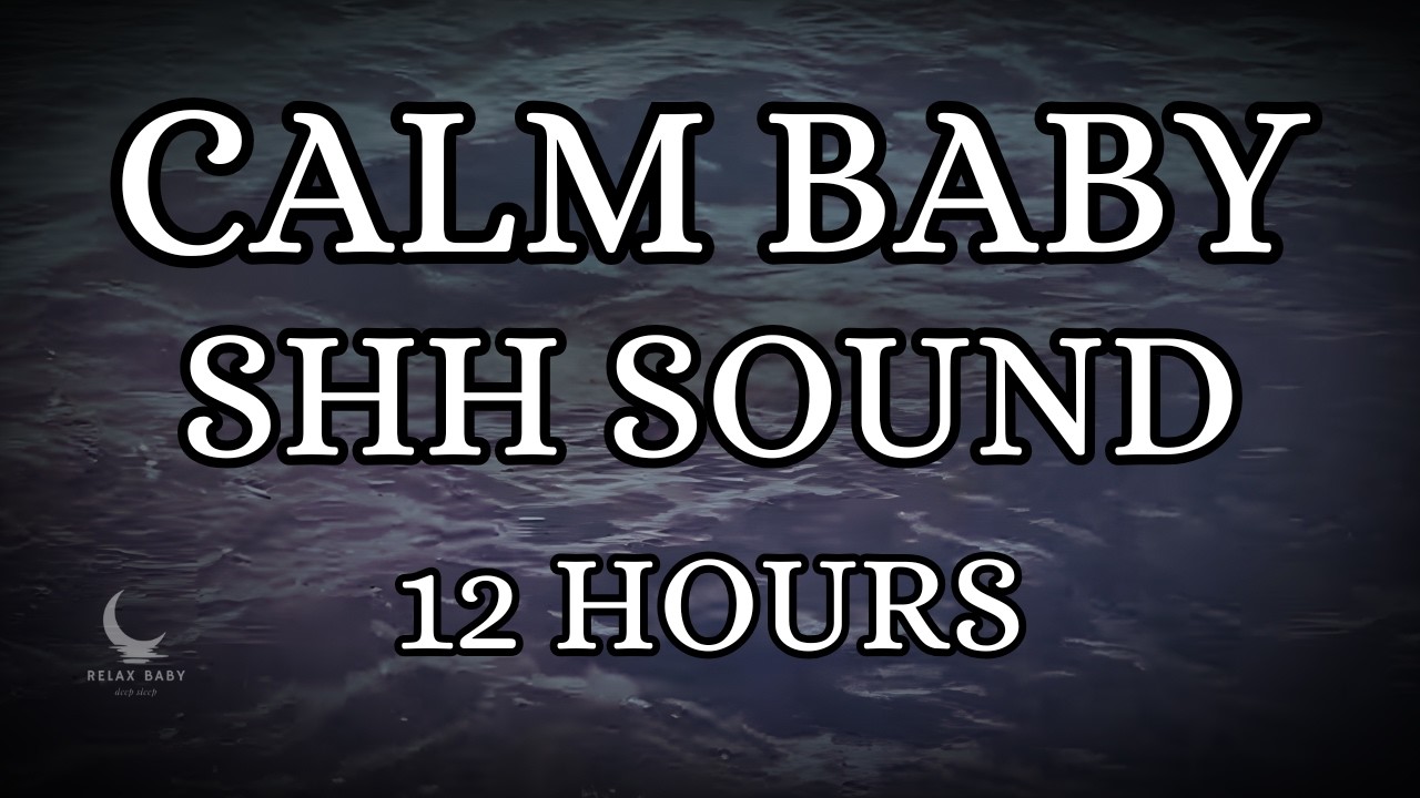 Baby Sleep Instantly &ndash; Shhh Sound + White Noise &bull; 12 Hours Dark Screen &bull; No Mid-Roll Ads