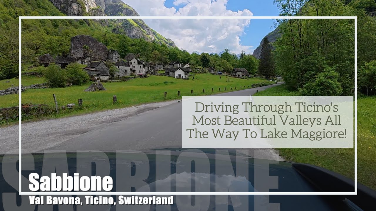 Driving Through Ticino's Most Beautiful Valleys All The Way To Lake Maggiore!