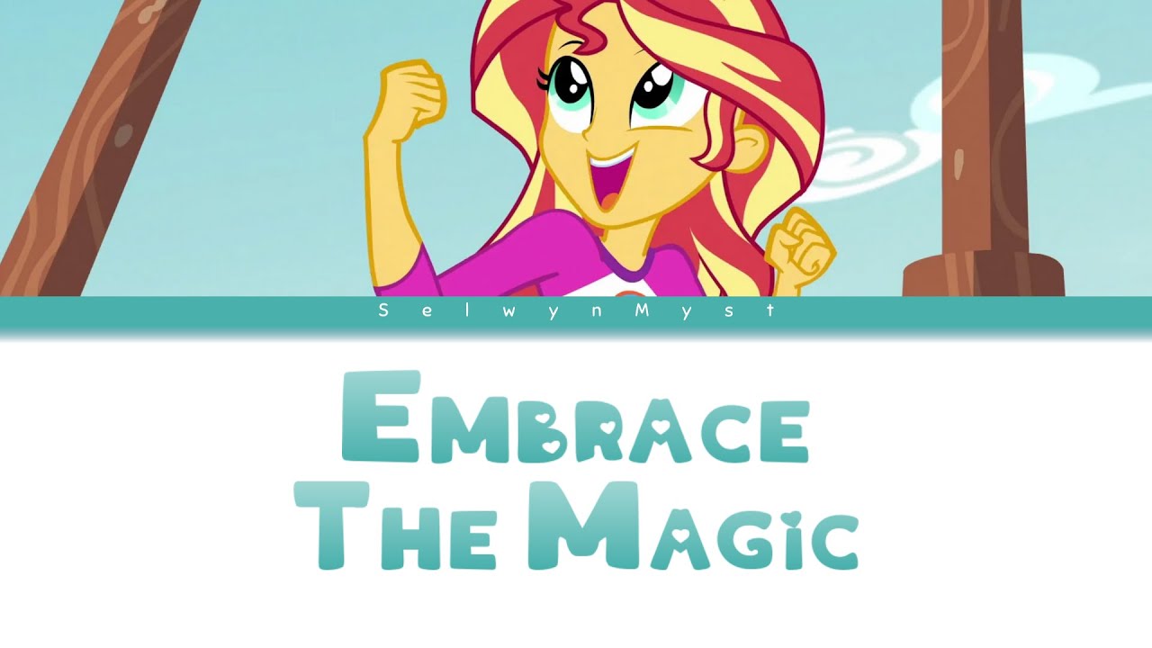 MLP ~Embrace the Magic~ {Color Coded Lyrics}