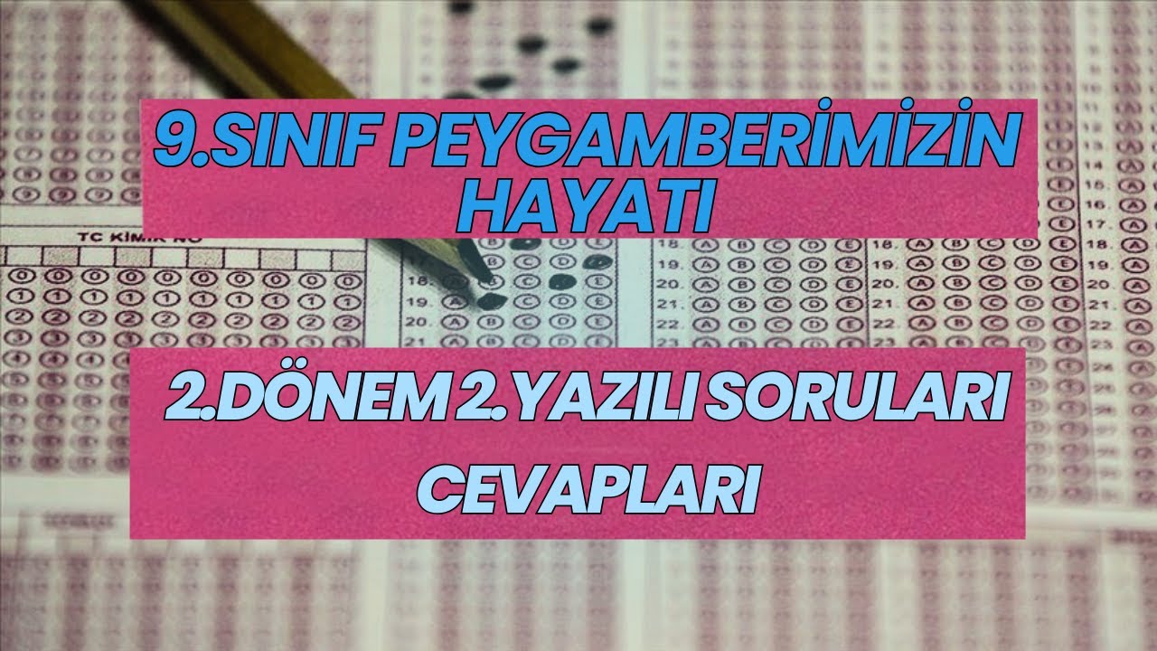 9.Sınıf Peygamberimizin Hayatı 2.Dönem 2.Yazılı Soruları Cevapları (Lise-Yeni-Maarife Uygun-Klasik)