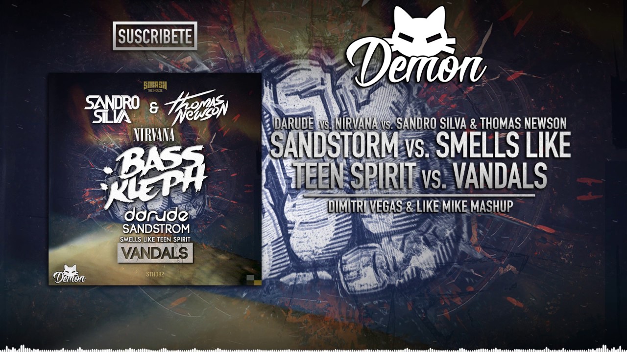 Sandstorm vs. Smells Like Teen Spirit vs. Vandals (Dimitri Vegas & Like Mike Mashup) (BTM 3.0)