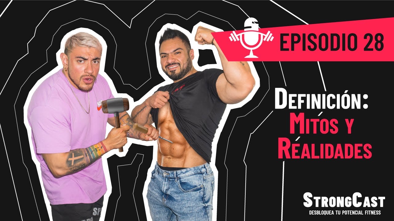 STRONGCAST | Episodio 28 | Definición: Mitos y realidades