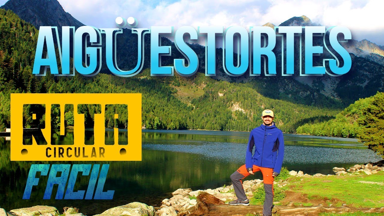 AIGÜESTORTES Y ESTANY DE SAN MAURICI una PARADA OBLIGATORIA