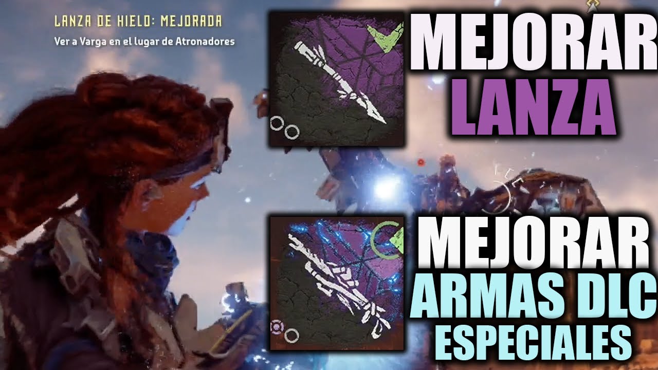 HORIZON ZERO DAWN: COMPLETE EDITION - COMO MEJORAR LA LANZA Y LAS ARMAS ESPECIALES DEL DLC