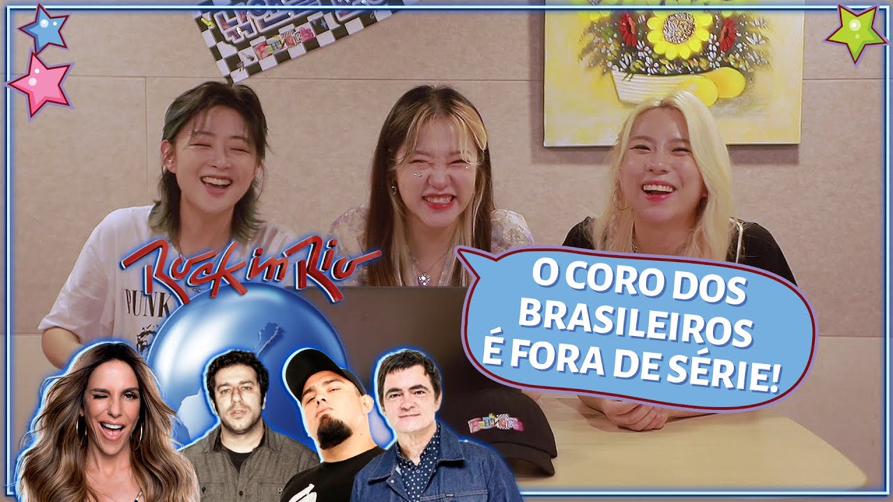 BANDA COREANA REAGE A ARTISTAS BRASILEIROS NO ROCK IN RIO (COM FISHINGIRLS)