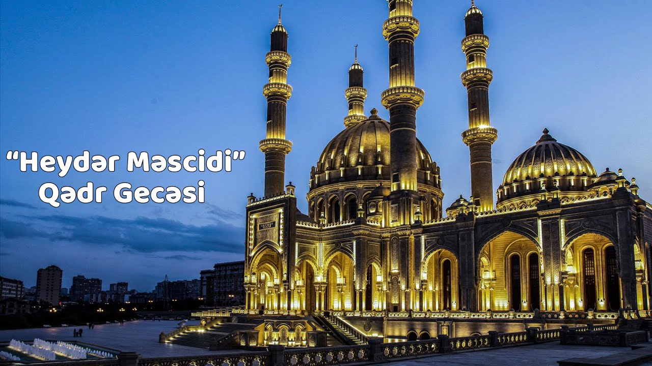 Ramazan ayı -  Qədr Gecəsi 