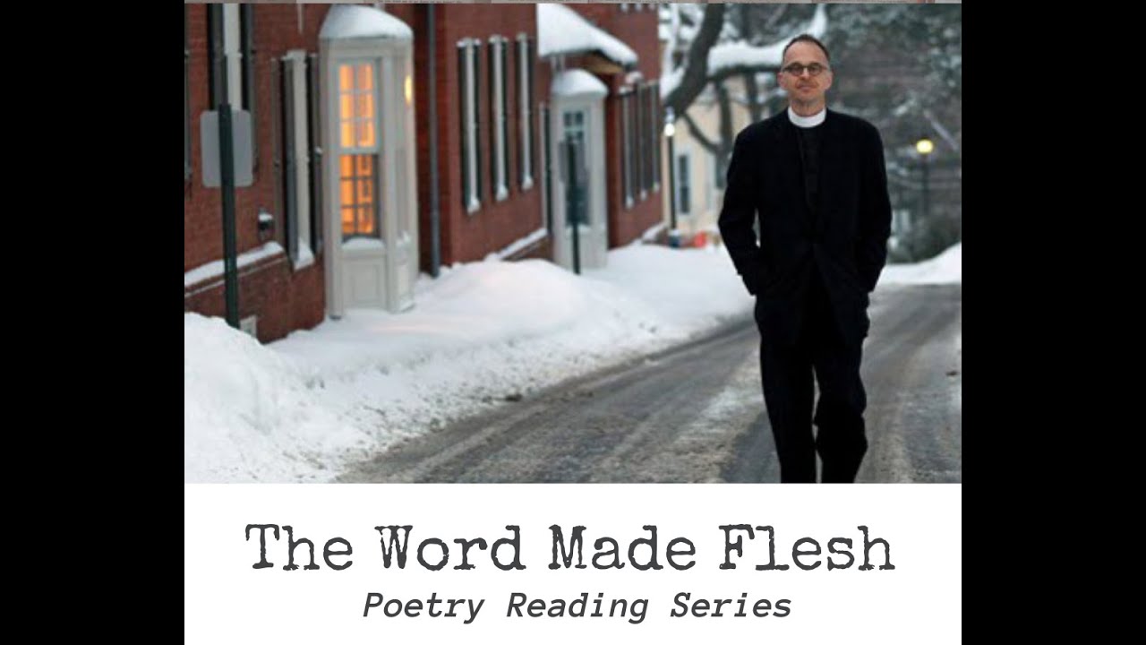 Word Made Flesh: Poetry Reading (Spencer Reece)