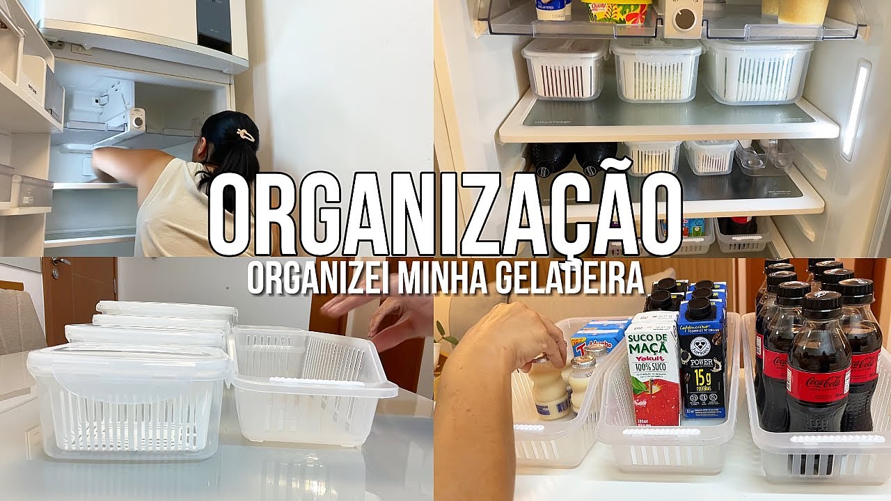 ORGANIZAÇÃO - COMO ORGANIZEI MINHA GELADEIRA COM ORGANIZADORES PRÁTICOS.