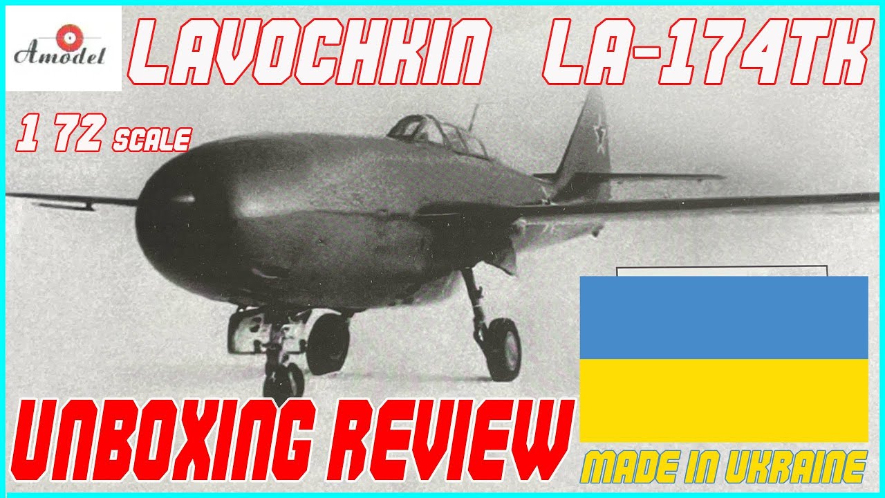 AMODEL 1/72 LAVOCHKIN LA-174TK UNBOXING REVIEW