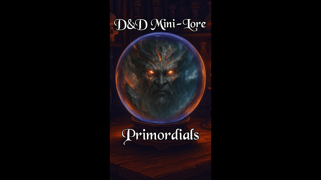 The D&D Lore of Primordials - Dawn Titans Exposed 
