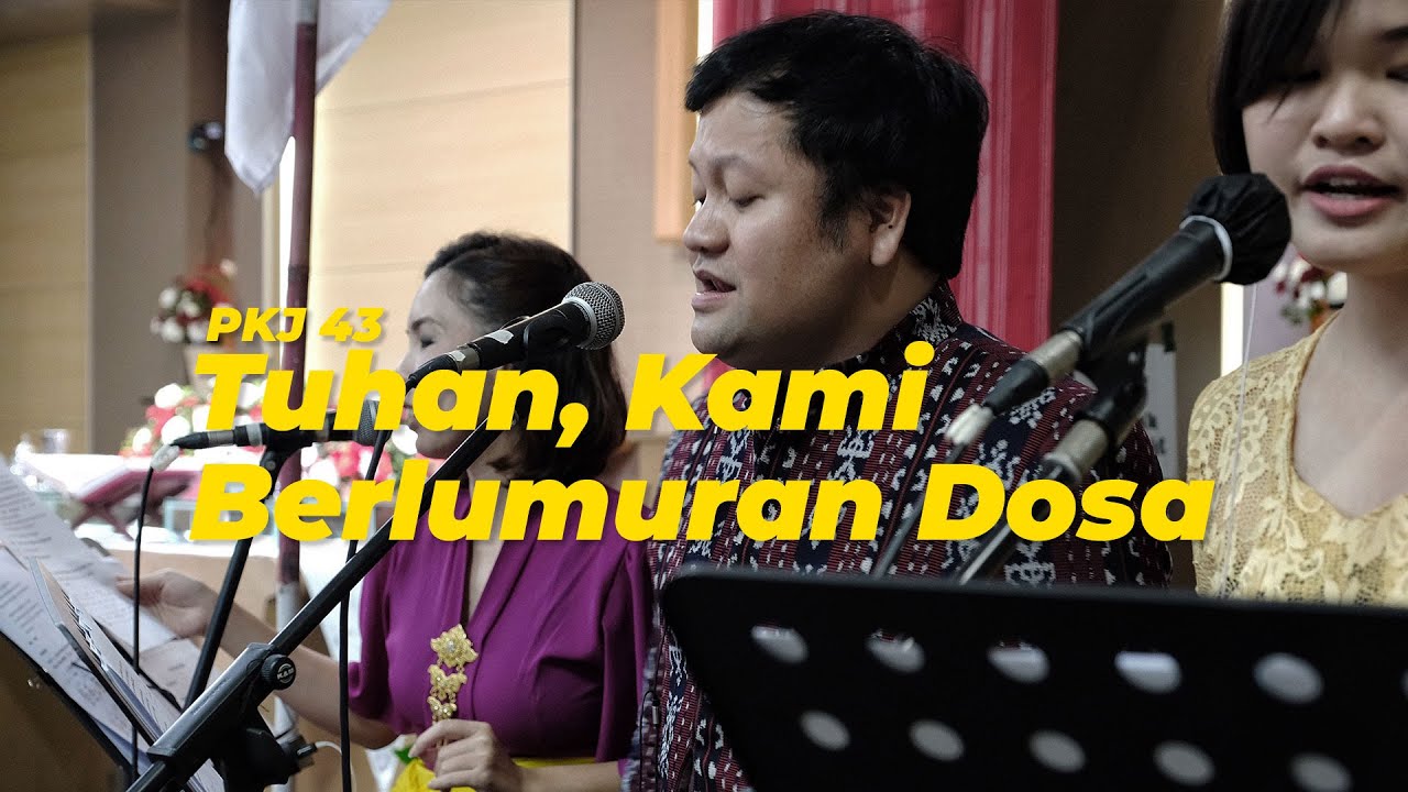 PKJ 43 Tuhan, Kami Berlumuran Dosa - GKI Taman Aries
