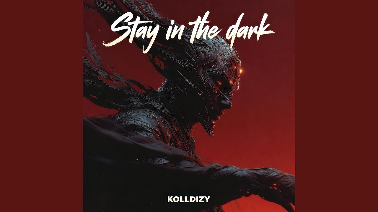 Stay in the dark