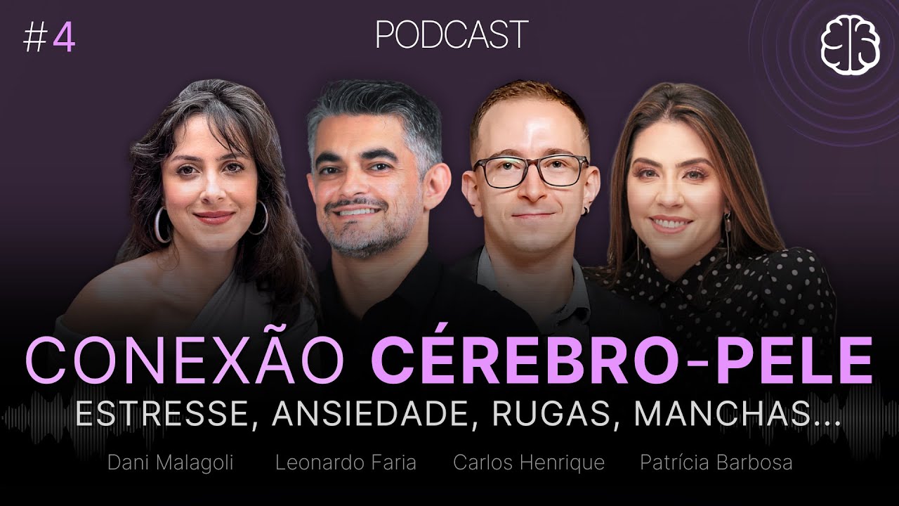 Conexão CÉREBRO-PELE - Estresse, ansiedade, rugas, manchas... | Podcast Meu Cérebro #4
