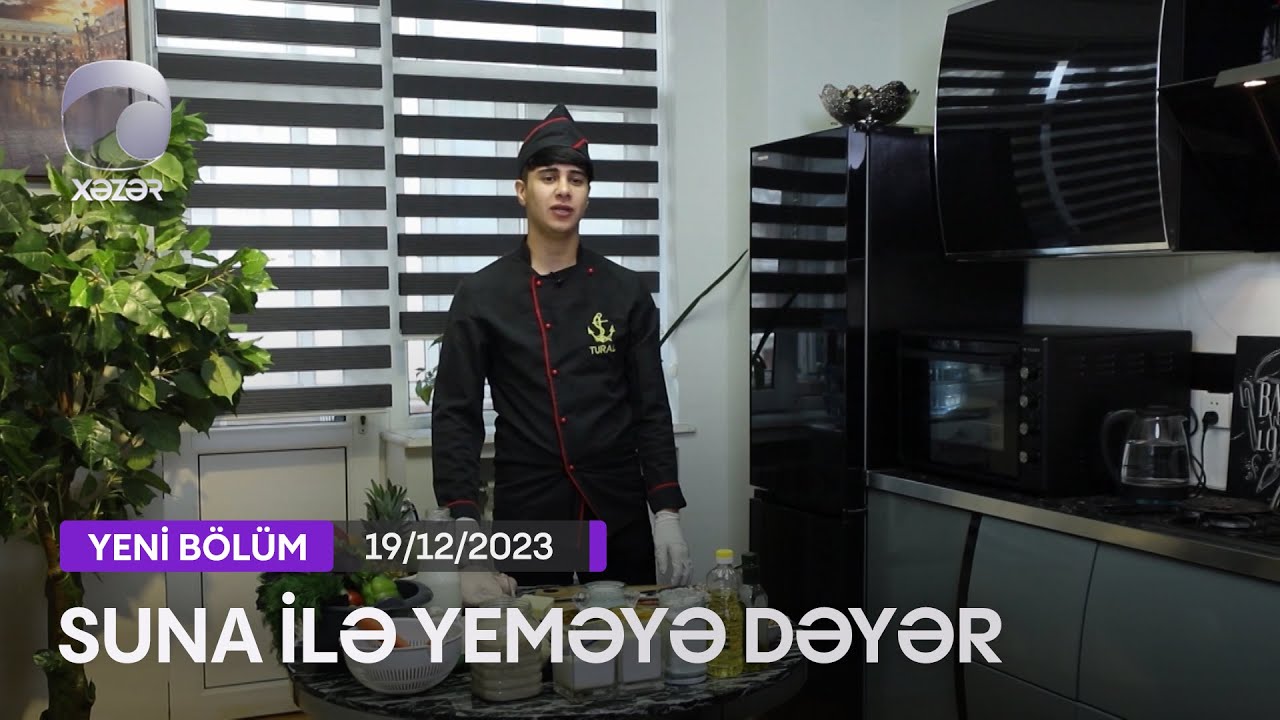 Suna İlə Yeməyə Dəyər - Tural Turallının Evi  19.12.2023