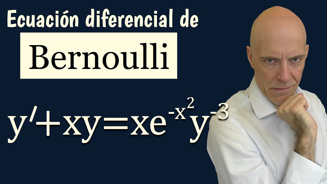 Ecuacion diferencial de Bernoulli explicada al detalle