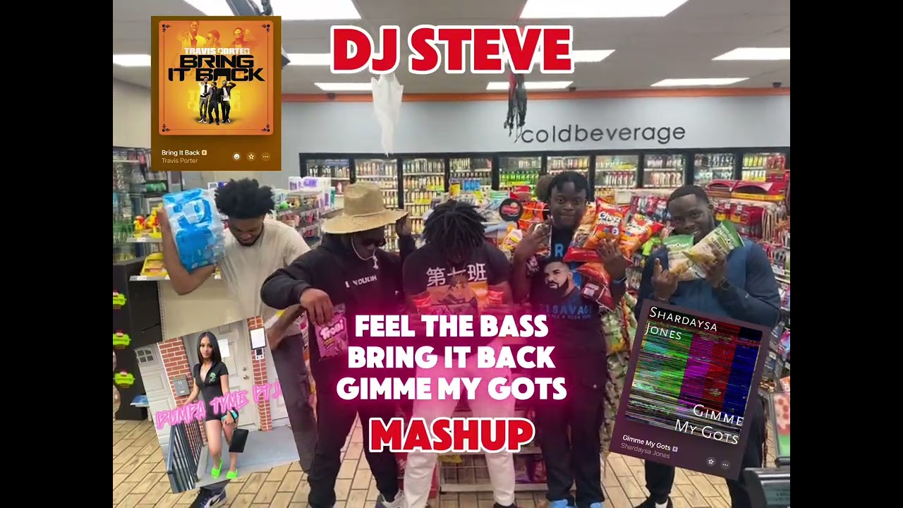 DJ STEVE - Feel The Bass x Gimme My Gots x Bring It Back Mashup