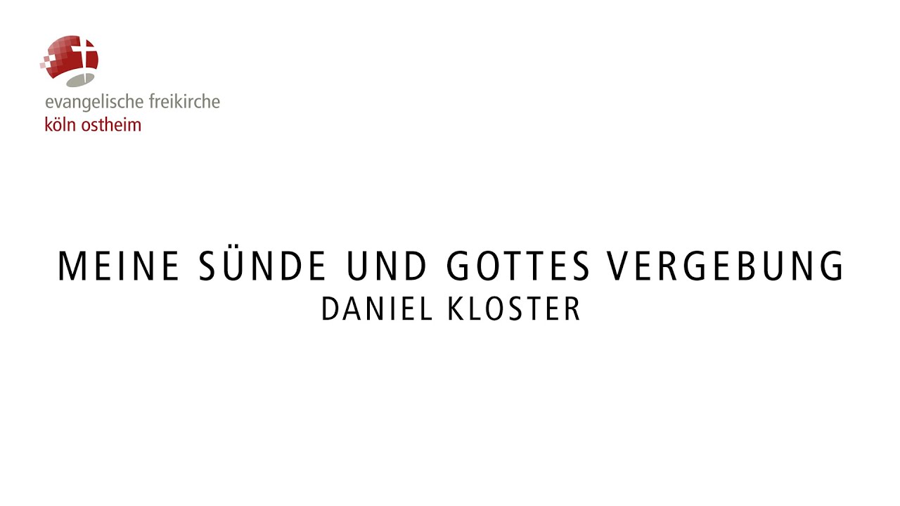 Meine Sünde und Gottes Vergebung // Daniel Kloster