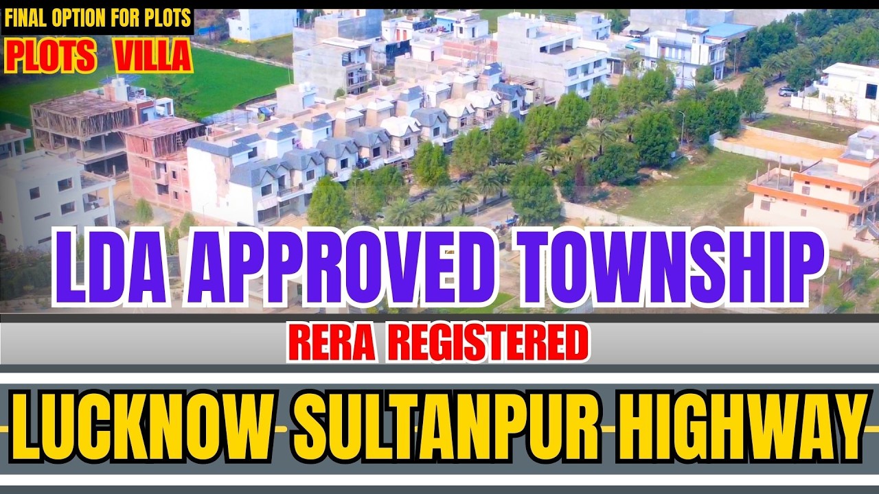 सुल्तानपुर रोड लखनऊ में LDA अप्रूव्ड प्लॉट्स | Lucknow Greens Township | Property in Lucknow