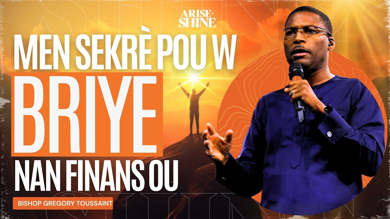 Men Sekrè Pou w Briye Nan Finans Ou | Message | Bishop Gregory Toussaint | Shekinah.fm