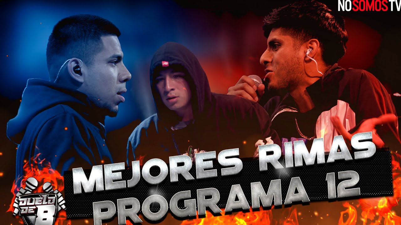 MEJORES RIMAS - DUELO DE 8 / Programa 12