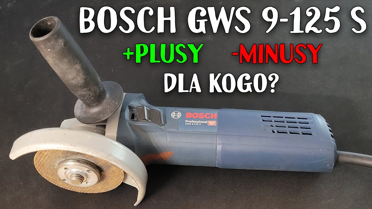 Szlifierka kątowa Bosch GWS 9-125 S - subiektywna opinia