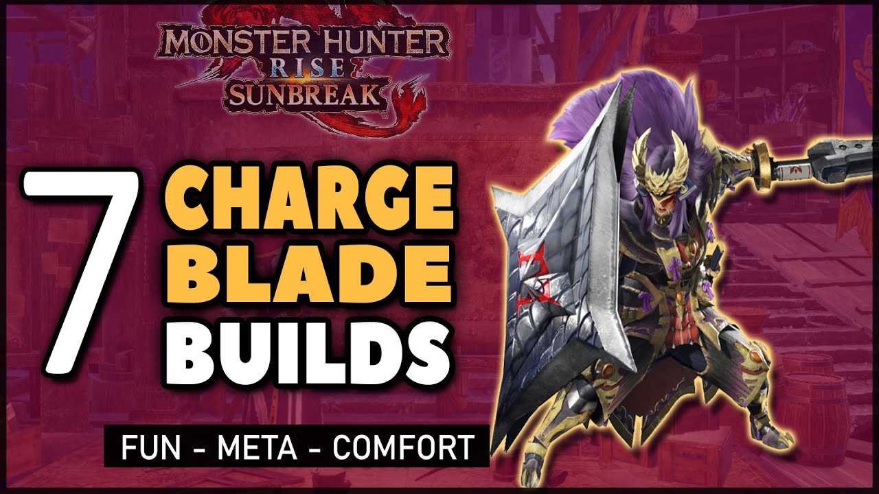 MHR: Sunbreak | 7 вариантов сборки Charge Blade | Развлечения — Мета — Комфорт