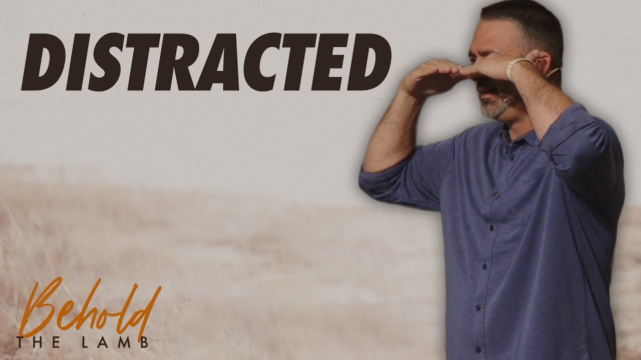 Distracted - John 21:18-25