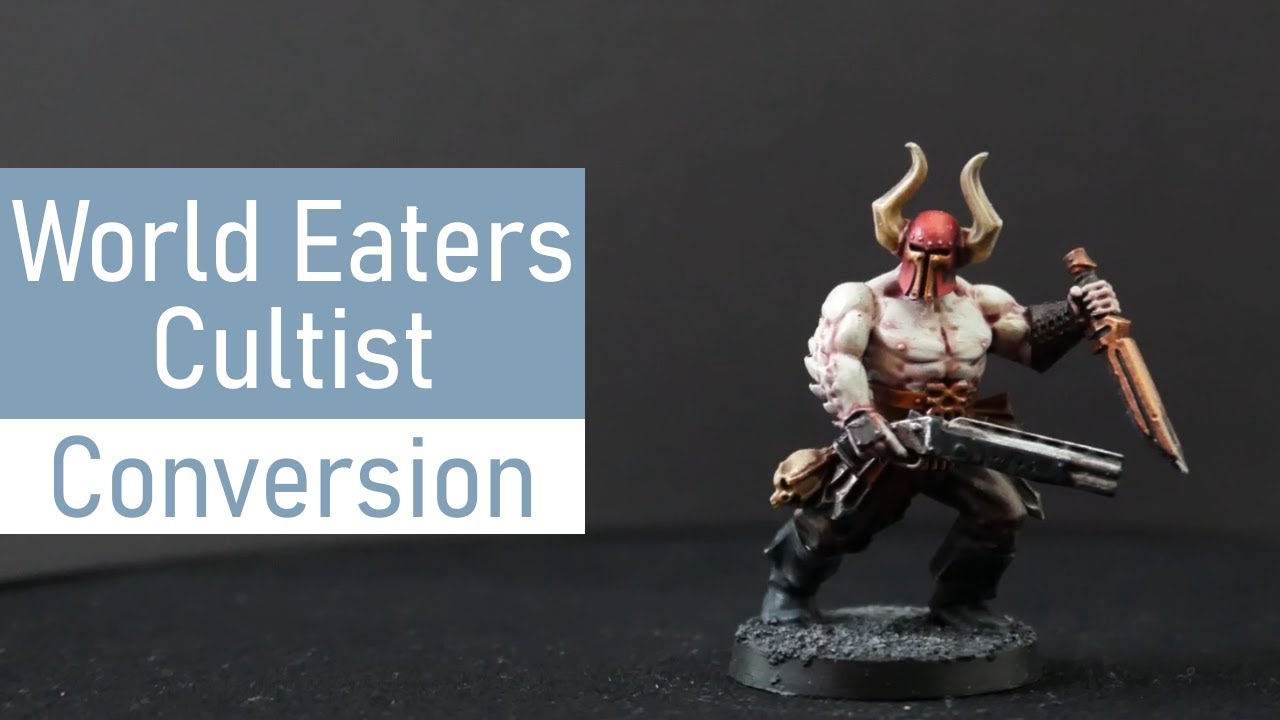 How to convert World Eaters cultists