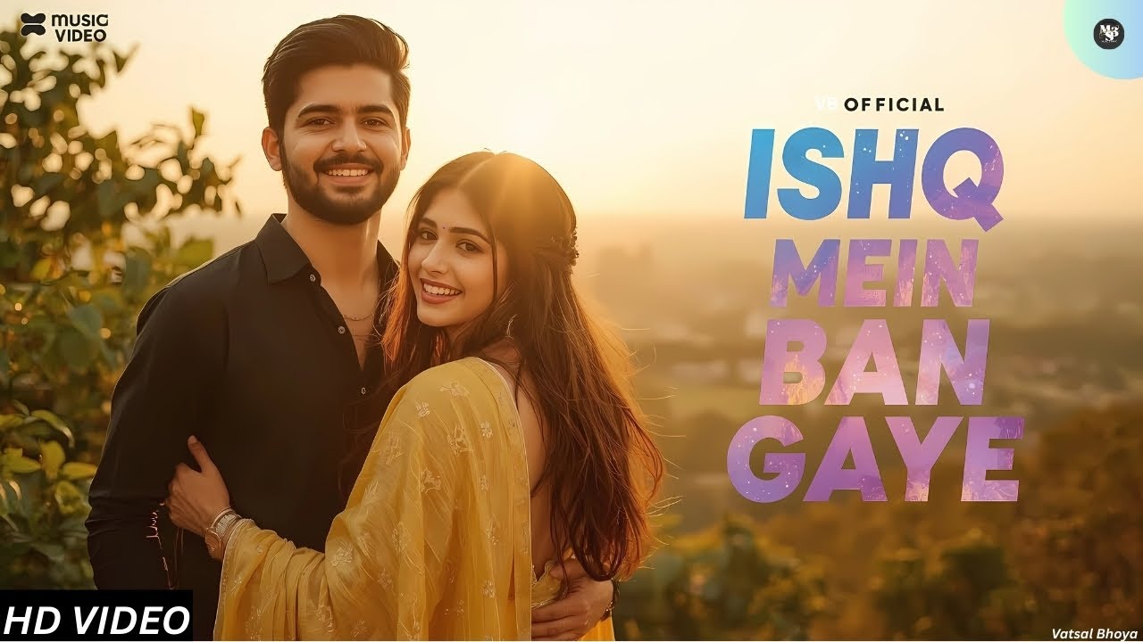 New Hindi Romantic Song 2025 💗 | Ishq Mein Ban Gaye | Vatsal Bhoya Song