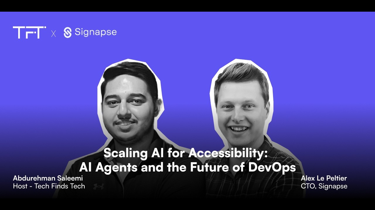 Scaling AI for Accessibility and the Future of DevOps - ft. Alex Le Peltier | CTO, Signapse