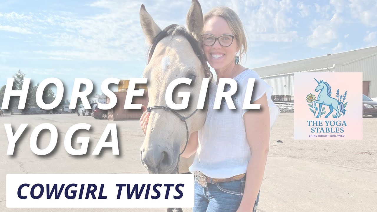 Horse Girl Yoga - Cowgirl Twists
