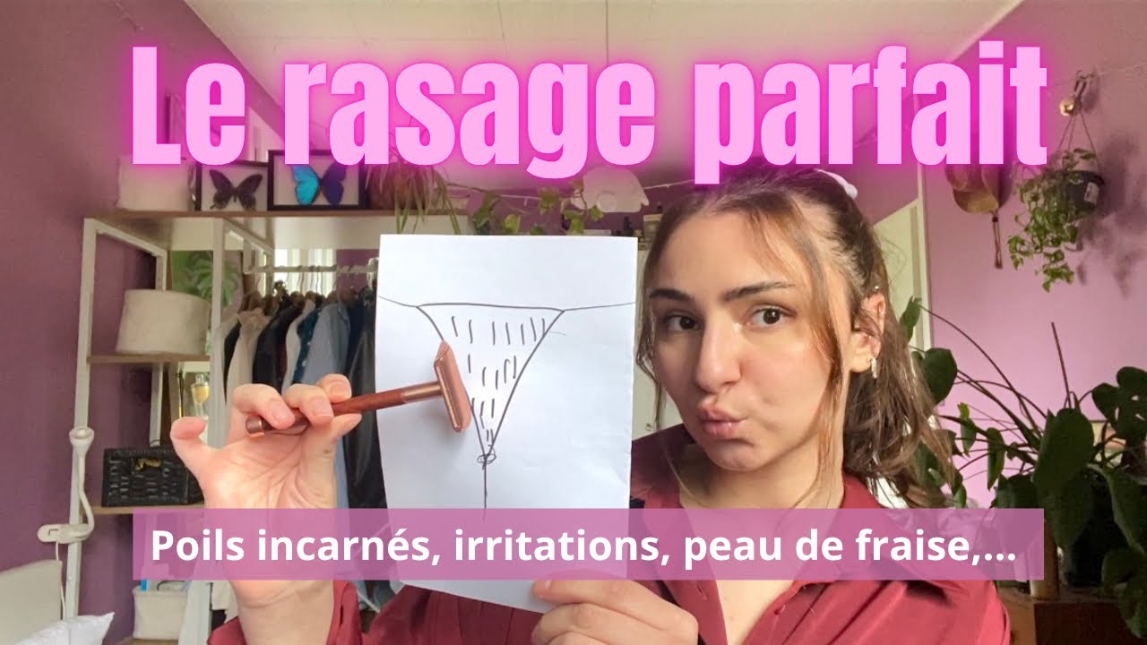 Comment te raser EN BAS