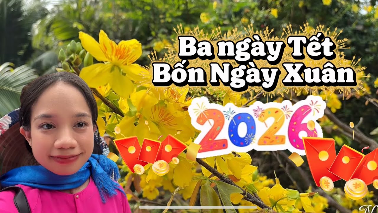 Ba ngày Tết Bốn Ngày Xuân 2026