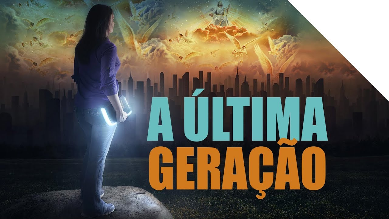 A ÚLTIMA GERAÇÃO | Palavras de Deus | Lamartine Posella