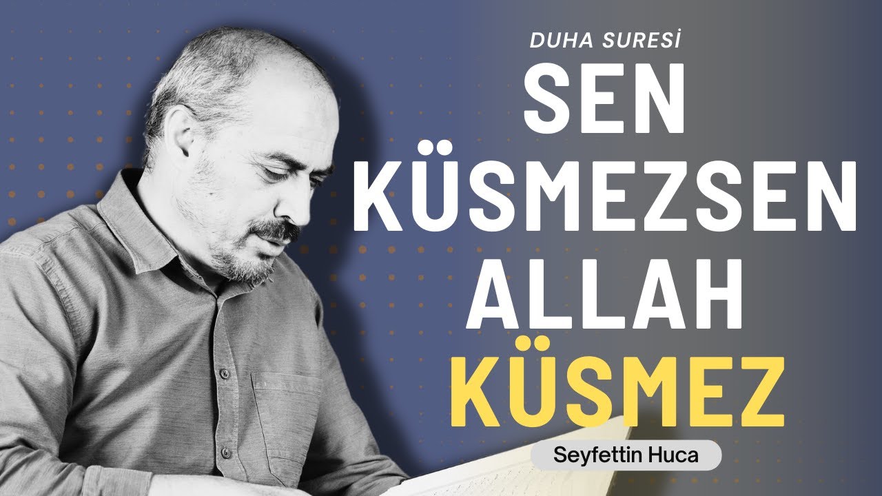 Duha Suresi - Seyfettin Huca - Tefsir&Yorum B024