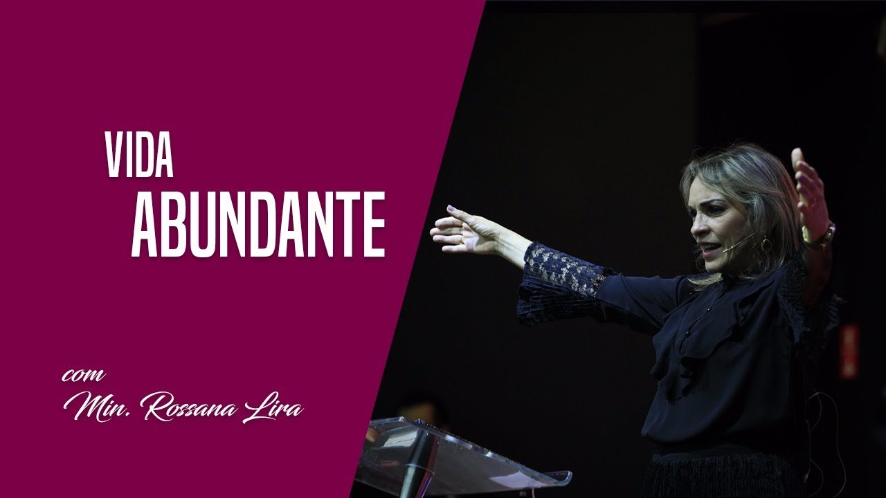 Vida Abundante com Min. Rossana Lira | Culto da Familia | 19.11.2017
