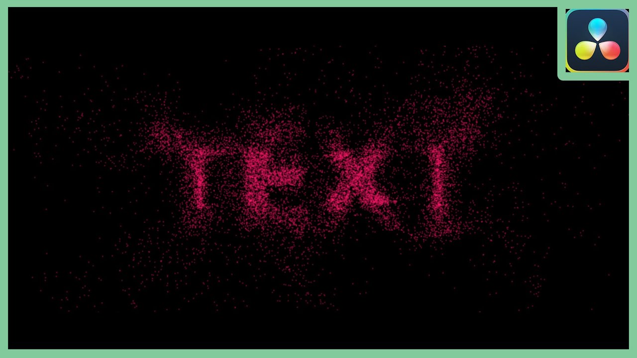 Particle Text | DaVinci Resolve 18 |