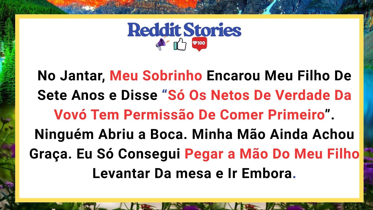 No Jantar, Meu Sobrinho Encarou Meu Filho De Sete Anos e Disse “Só Os Netos De Verdade Da Vovó...